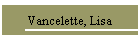 Vancelette, Lisa